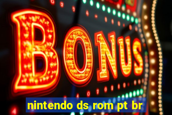 nintendo ds rom pt br